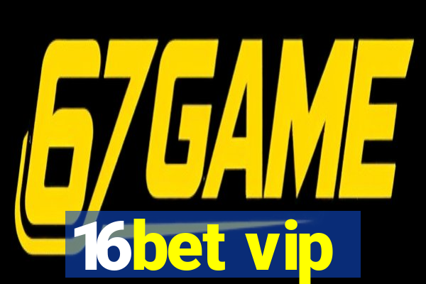 16bet vip